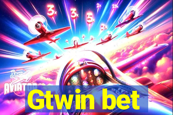 Gtwin bet